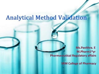 What is Validation?
• Validation is defined as establishing documented evidence
which provides a high degree of assurance ...