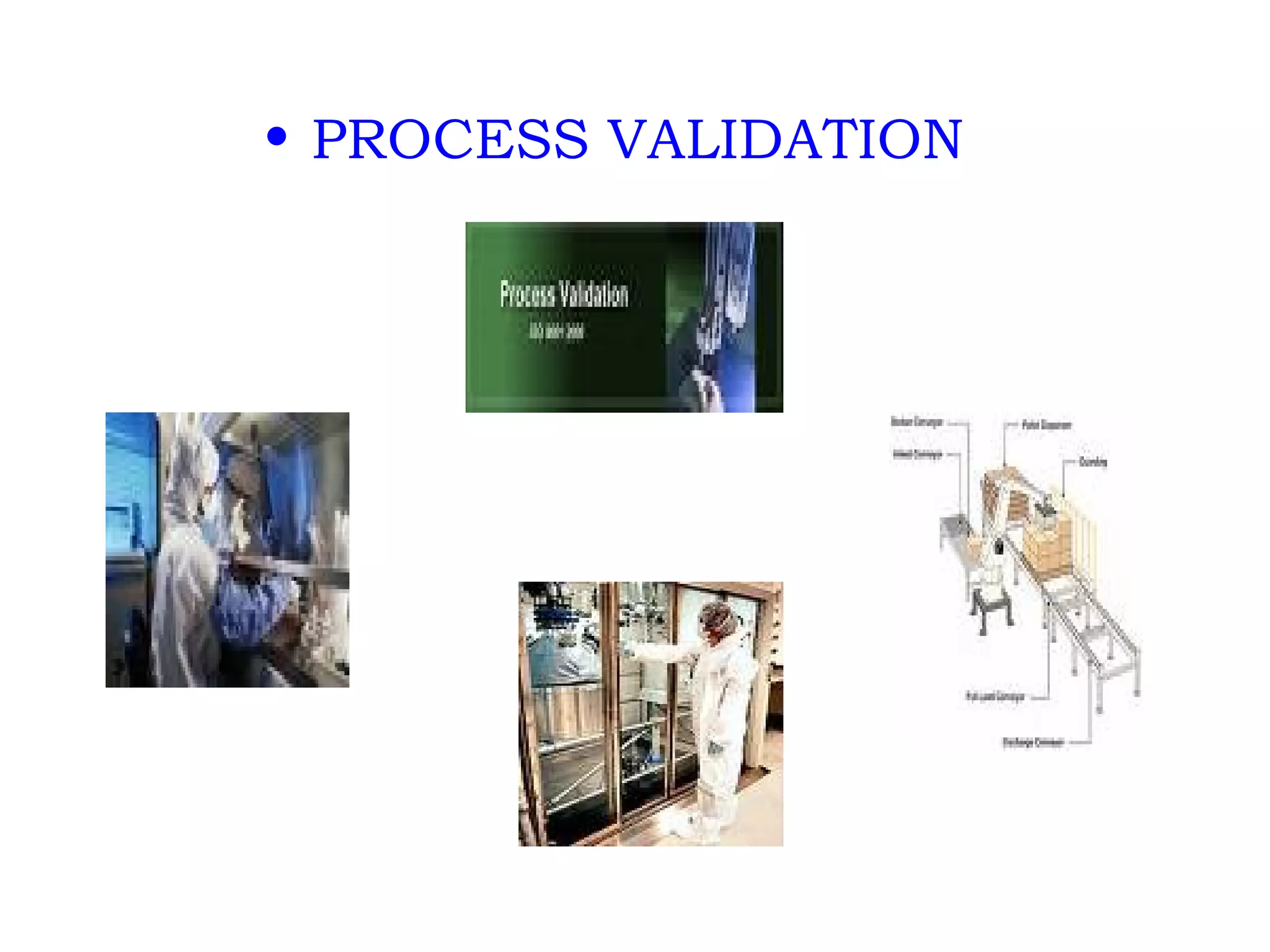 PROCESS VALIDATION 