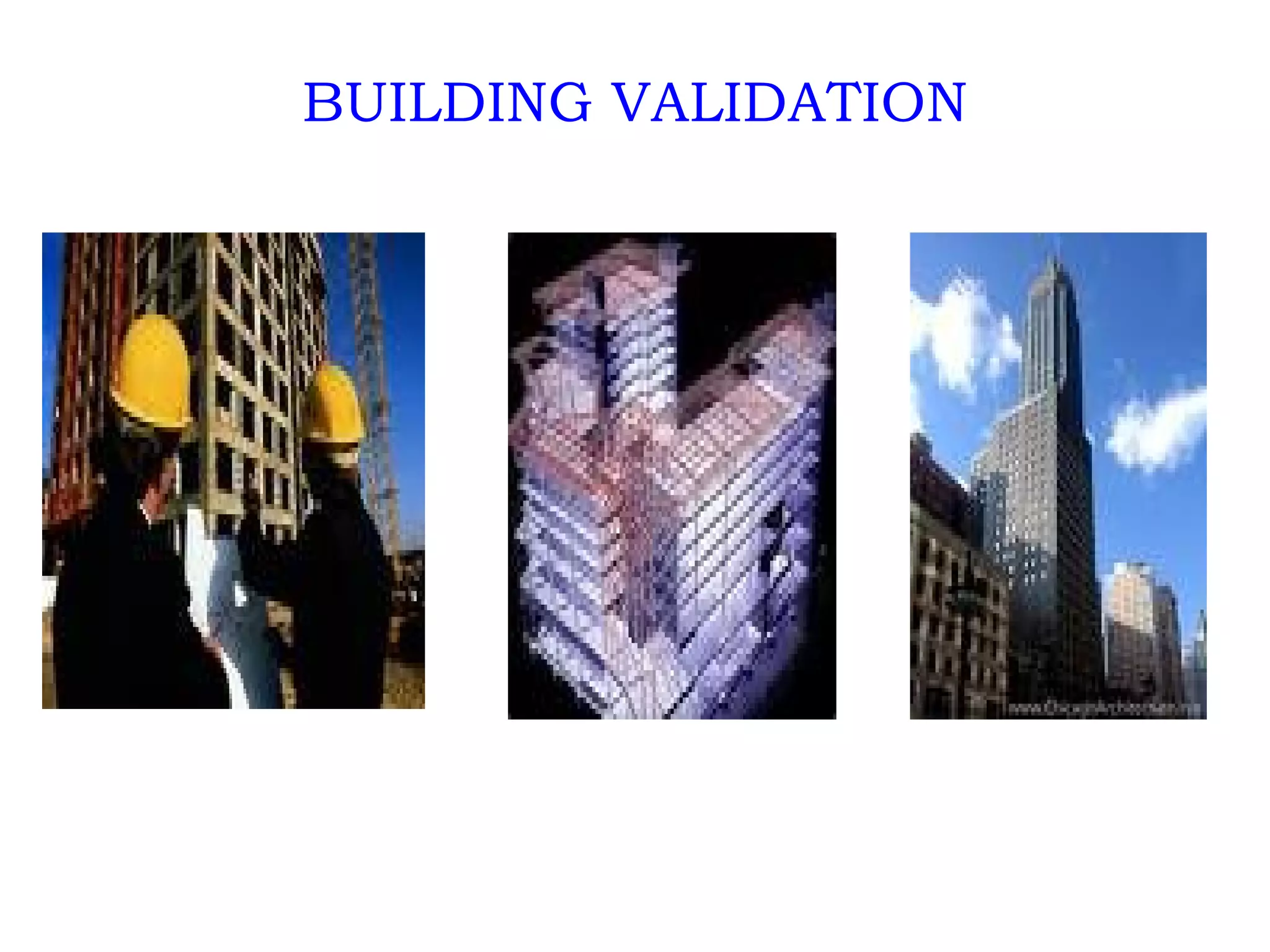 BUILDING VALIDATION 