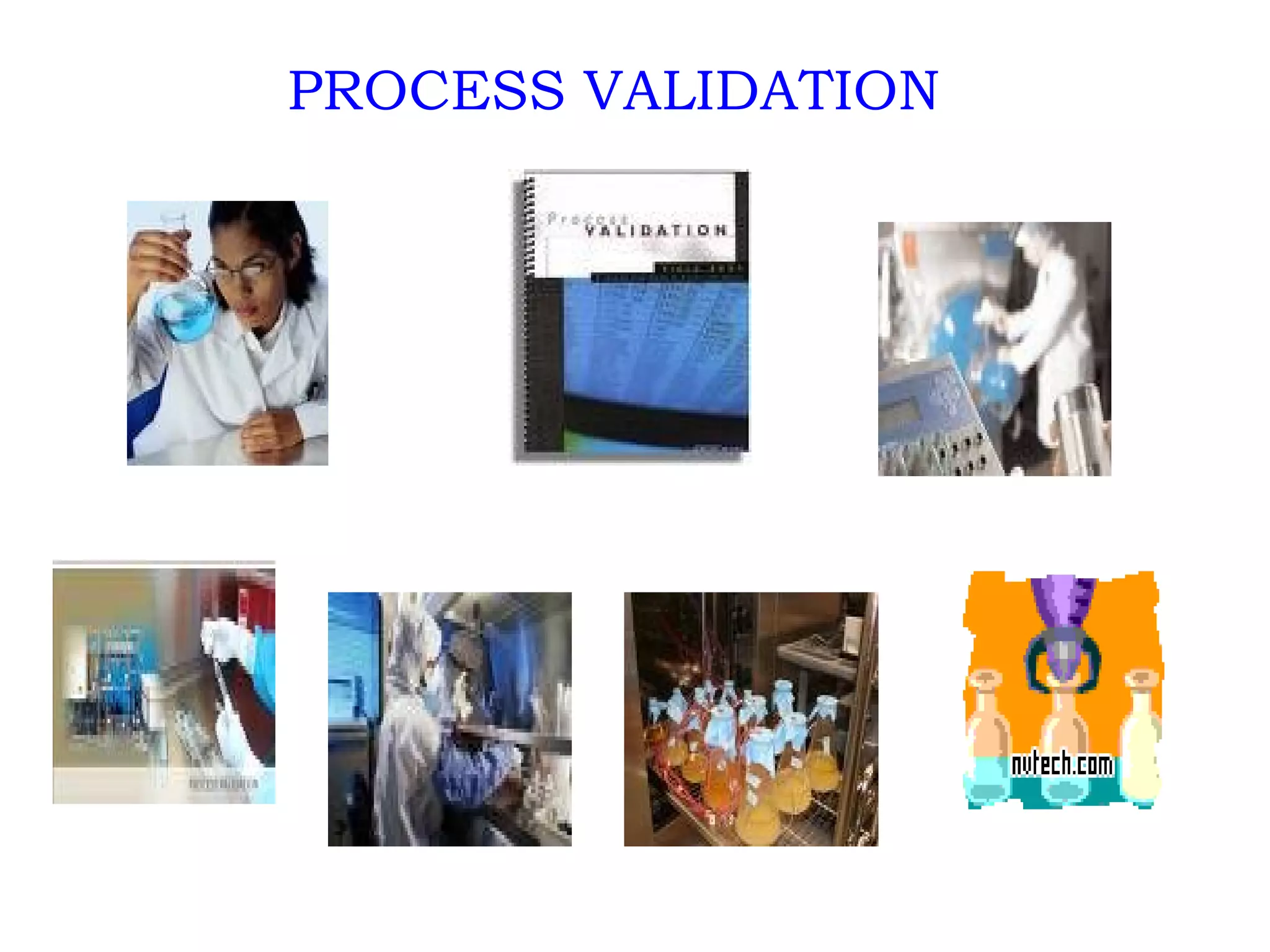 PROCESS VALIDATION 