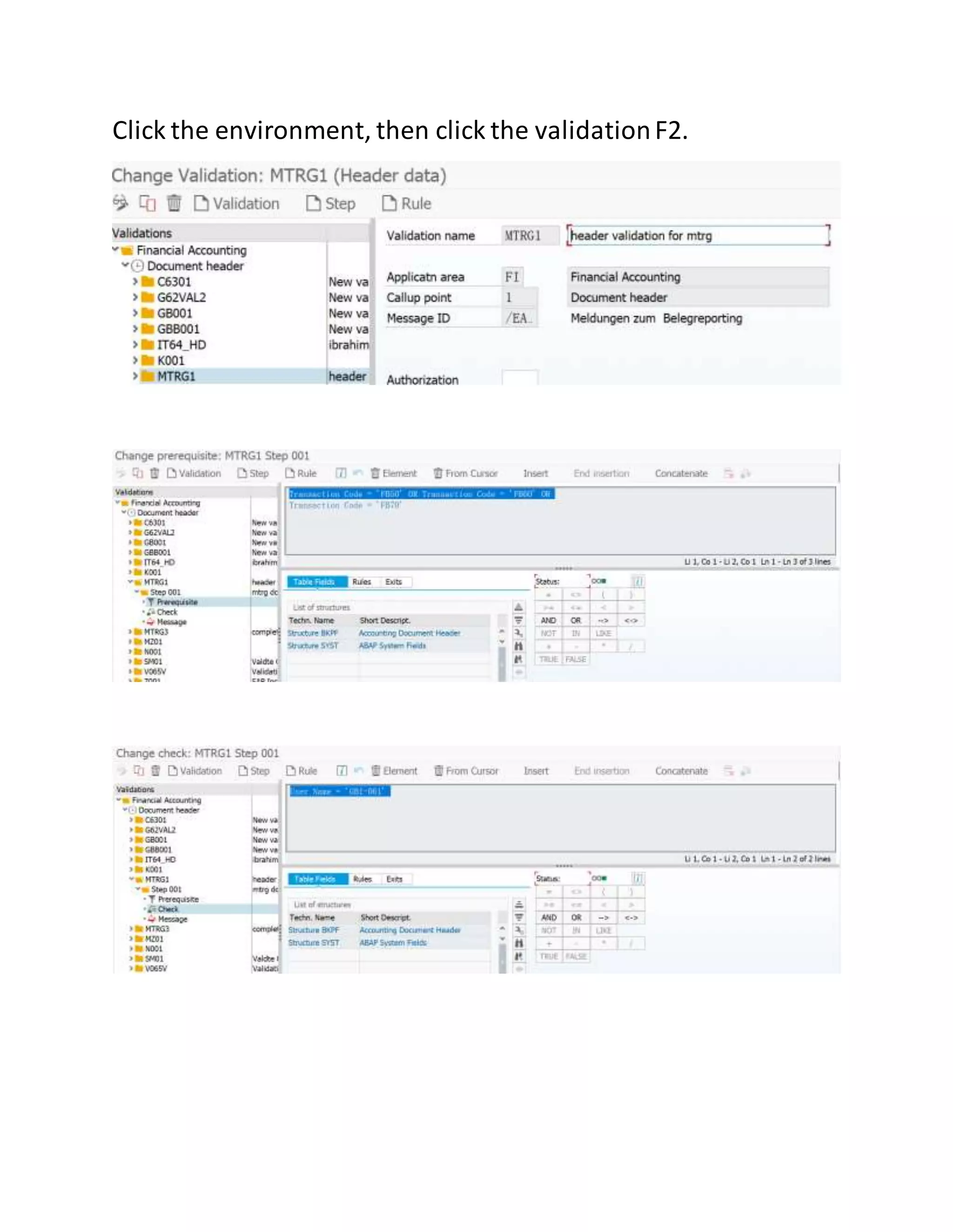 Click the environment, then click the validationF2.
 