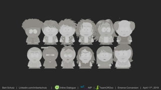 Bart Schutz | Linkedin.com/in/bartschutz | Online Dialogue | NIP | TeamCROco | Emerce Conversion | April 11th, 2019
 