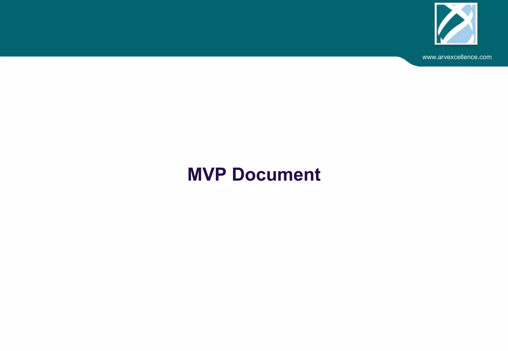 www.arvexcellence.com 
MVP Document 
 