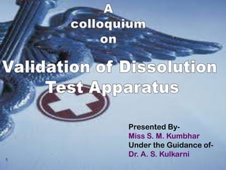 Presented By-
Miss S. M. Kumbhar
Under the Guidance of-
Dr. A. S. Kulkarni
1
 