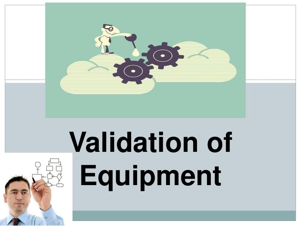 Validation of equipment copy