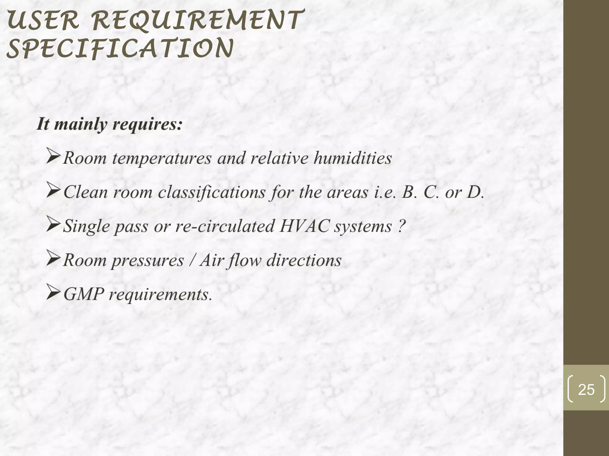 USER REQUIREMENT
SPECIFICATION




                   25
 