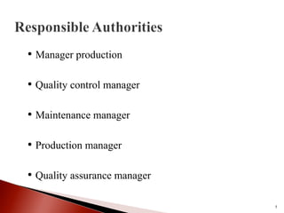 • Manager production
• Quality control manager
• Maintenance manager
• Production manager
• Quality assurance manager
5
 