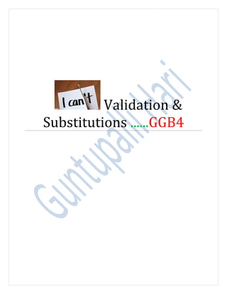 Validation &
Substitutions ......GGB4
 