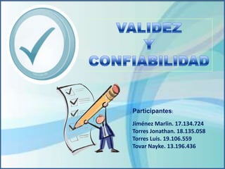Participantes:
Jiménez Marlin. 17.134.724
Torres Jonathan. 18.135.058
Torres Luis. 19.106.559
Tovar Nayke. 13.196.436
 