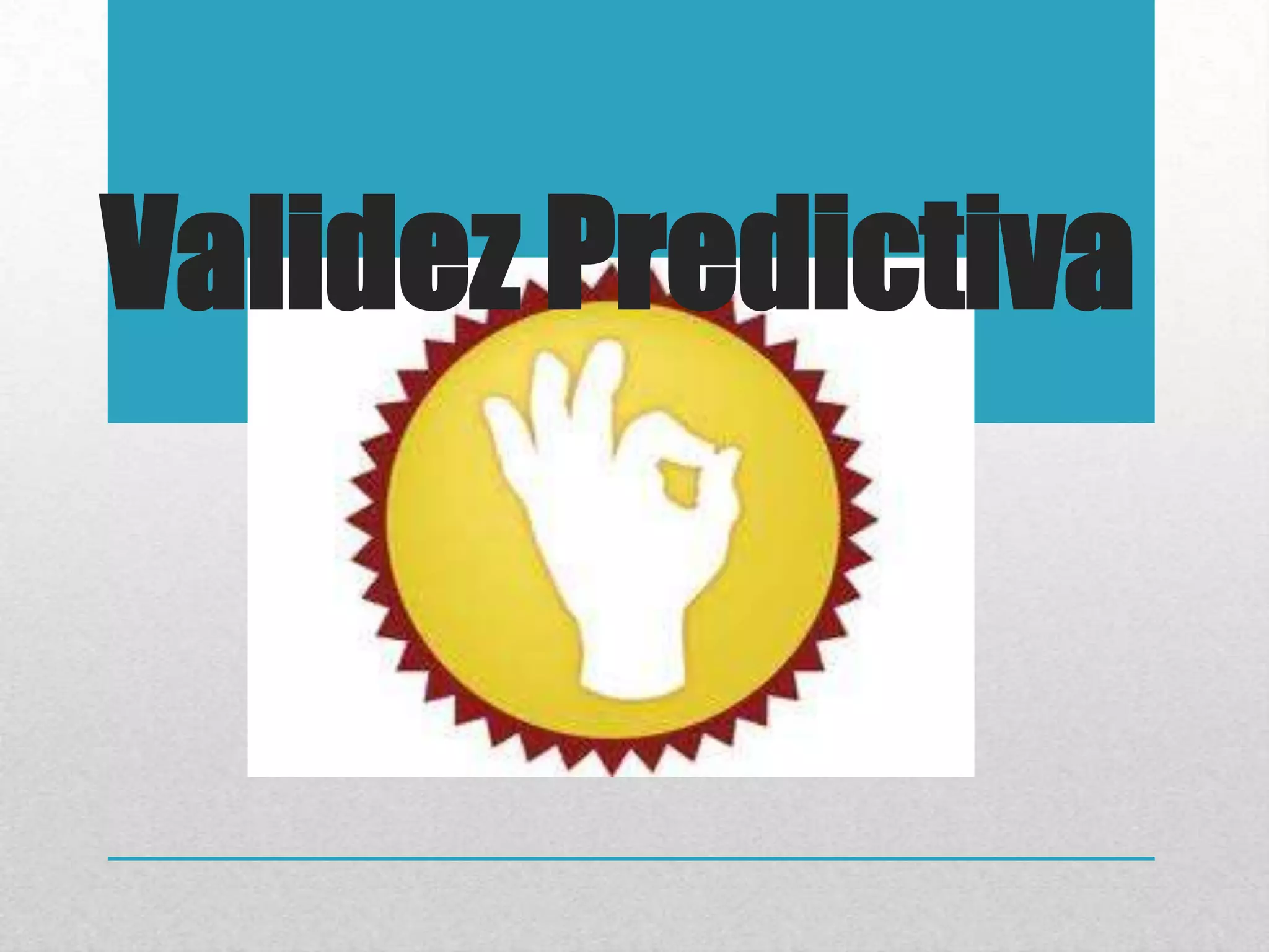 Validez Predictiva
 