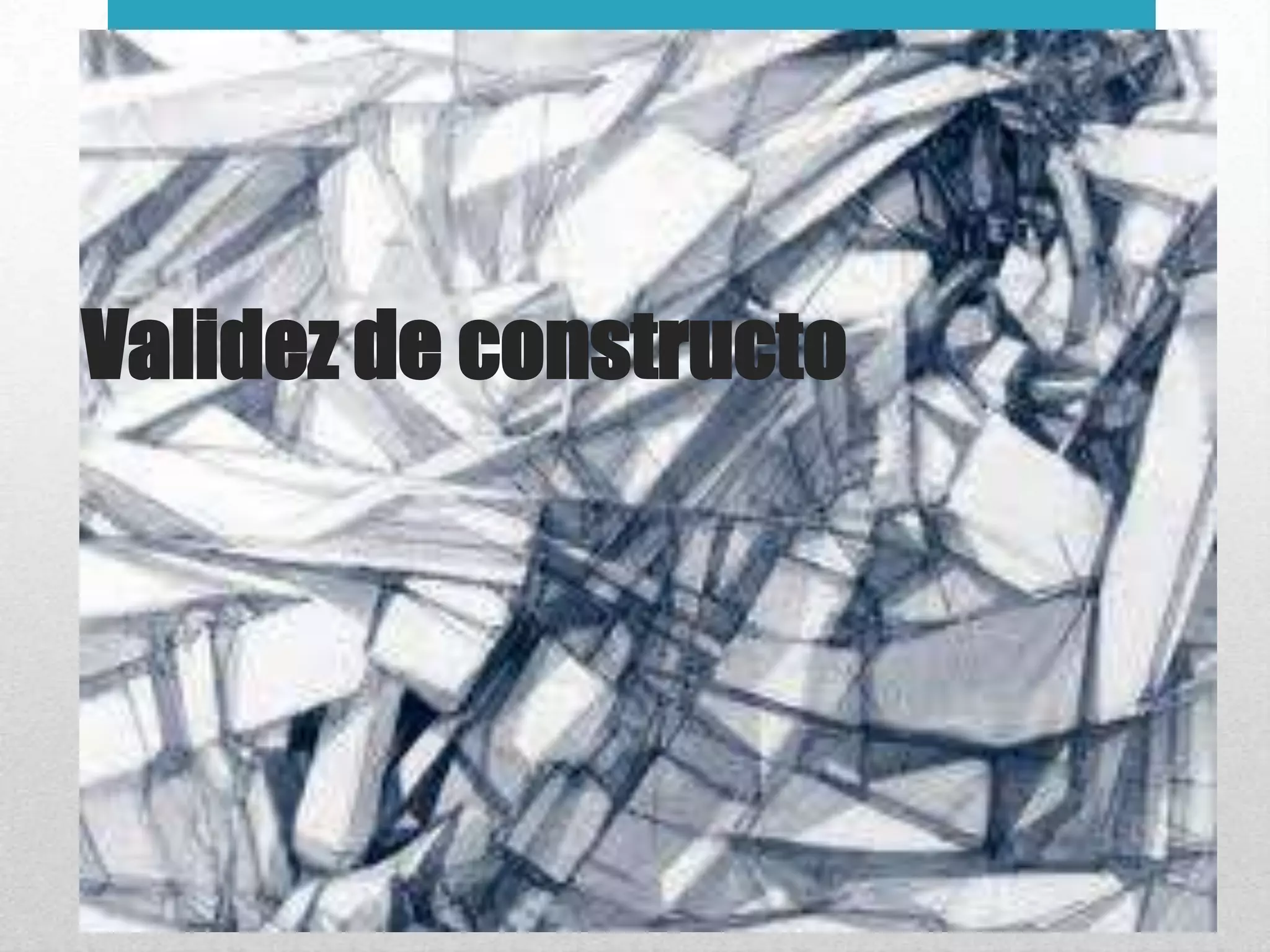 Validez de constructo
 