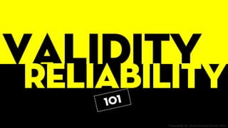 VALIDITY
RELIABILITY
Prepared By: Mr. Ronald Macanip Quileste, M.Ed
 