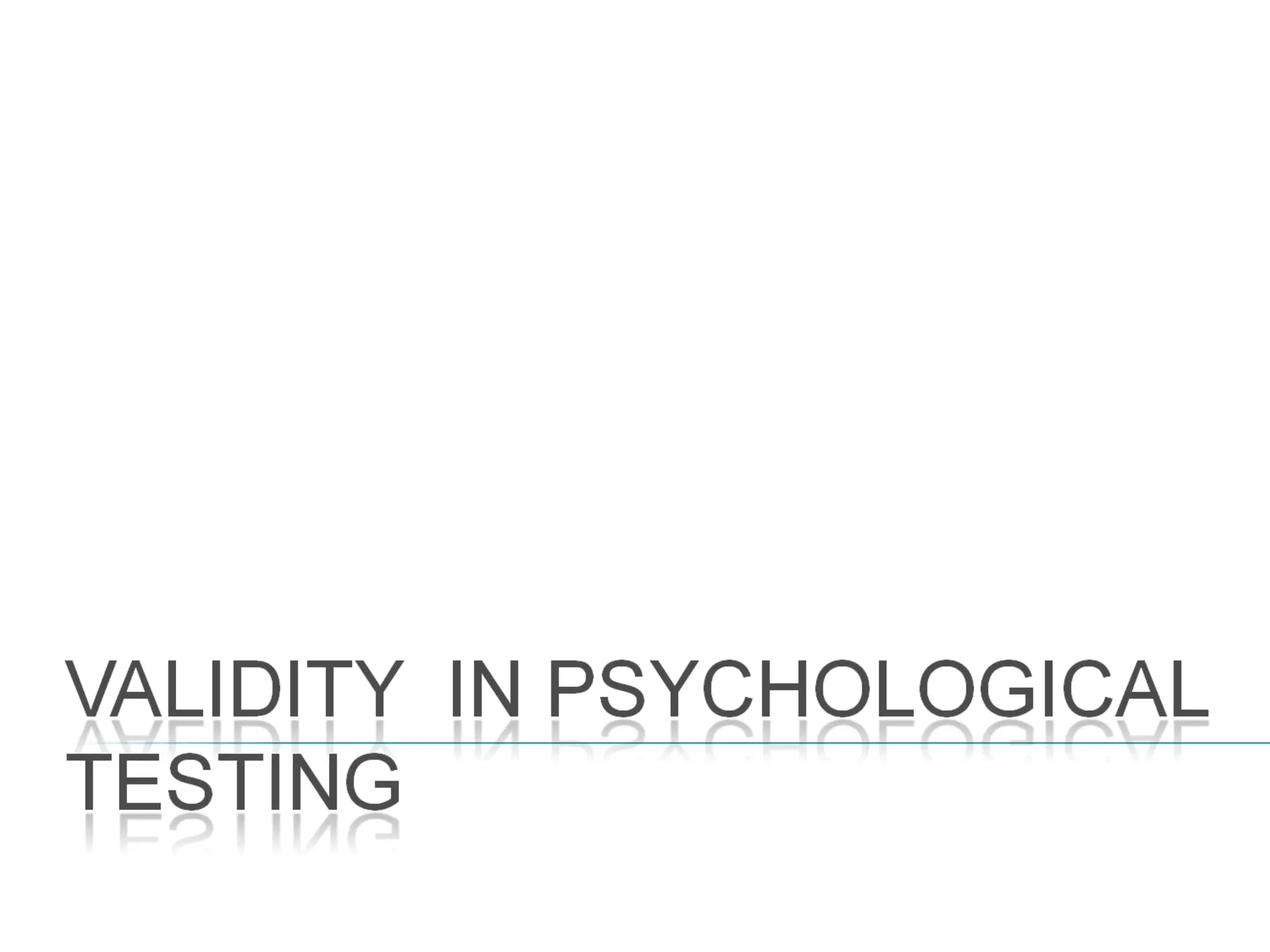 Validity in psychological testing | PPT