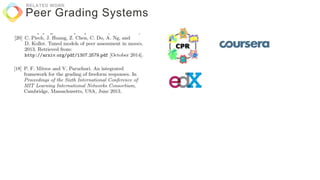 Peer Grading Systems
RELATED WORK
 