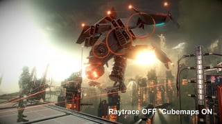 Cubemaps ONRaytrace OFF
 