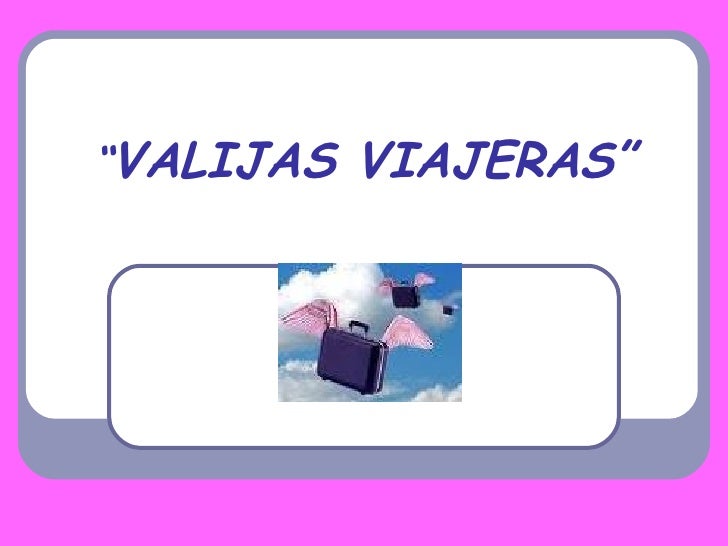 Valijas viajera ppt
