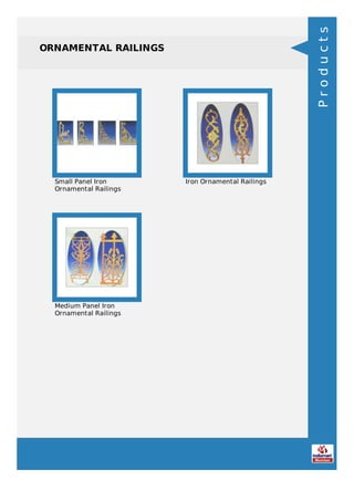 ORNAMENTAL RAILINGS
Small Panel Iron
Ornamental Railings
Iron Ornamental Railings
Medium Panel Iron
Ornamental Railings
Products
 