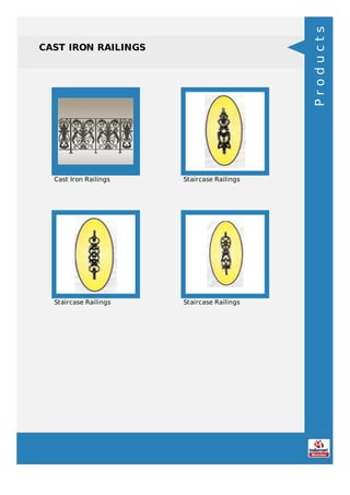 CAST IRON RAILINGS
Cast Iron Railings Staircase Railings
Staircase Railings Staircase Railings
Products
 