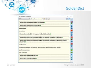 Val Ivonica Congresso da Abrates 2017
GoldenDict
 