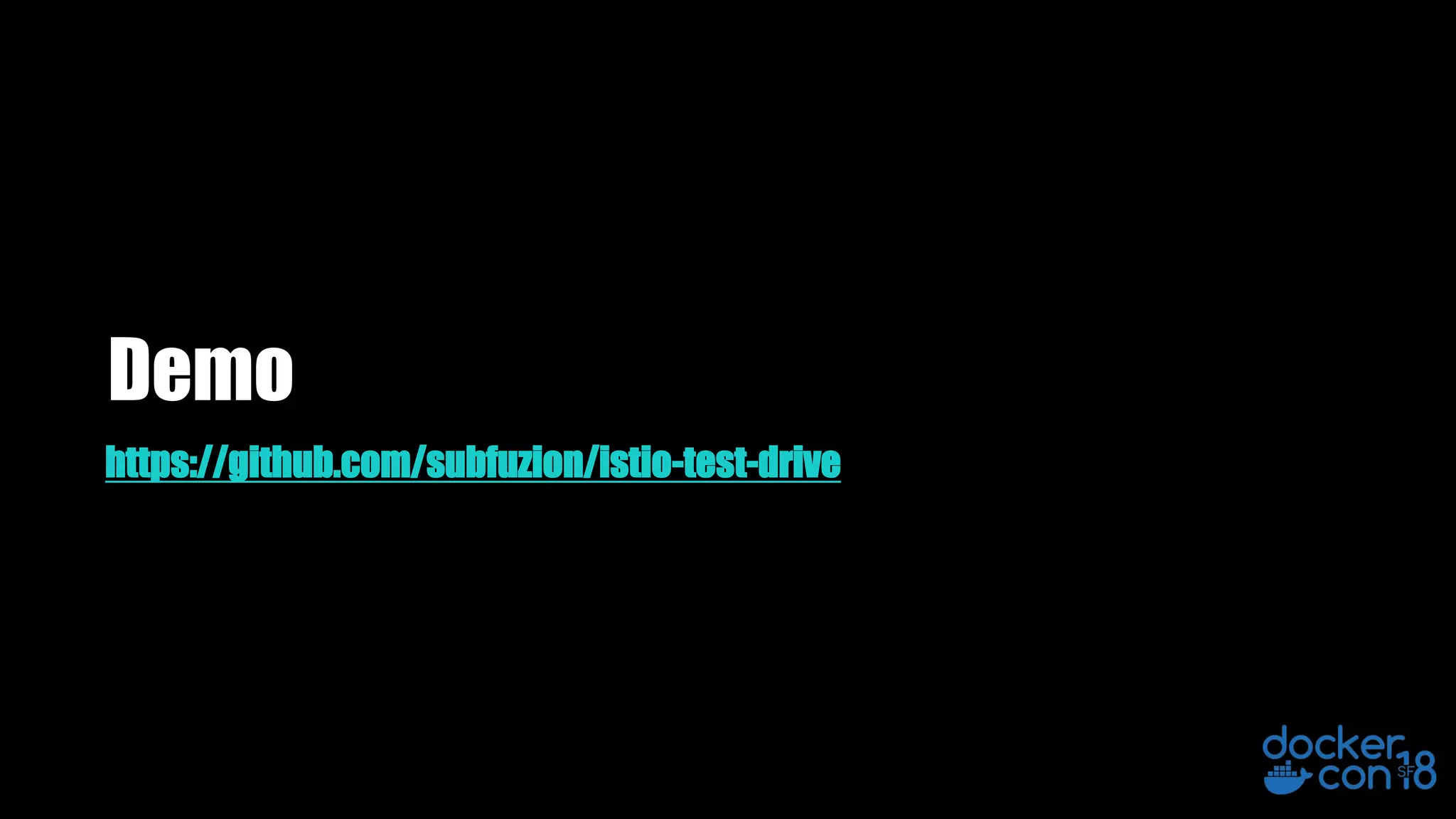 Demo
https://github.com/subfuzion/istio-test-drive
 