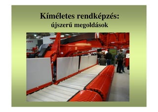 Kíméletes rendképzés:
újszerű megoldások
 