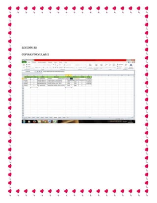 Lección 32
Copiar Fórmulas 2

 