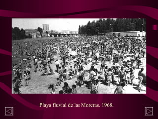 Playa fluvial de las Moreras. 1968.