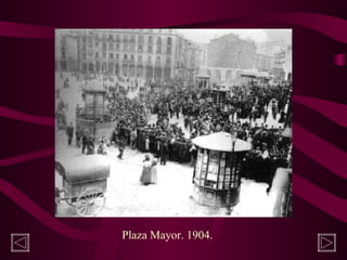 Plaza Mayor. 1904.