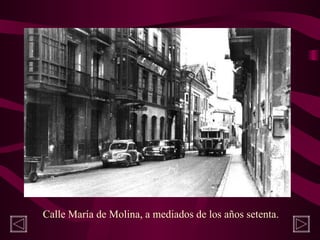 Calle María de Molina, a mediados de los años setenta.