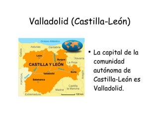 Valladolid (Castilla-León) ,[object Object]