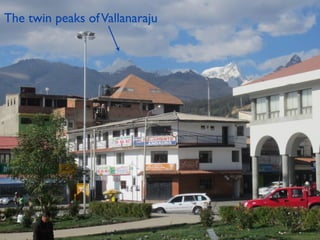 The twin peaks of Vallanaraju
 