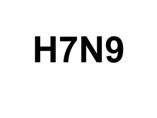 H7N9
 
