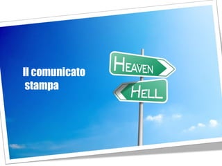 Il comunicato stampa 