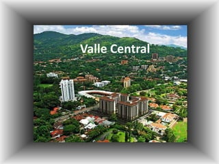 Valle Central
 