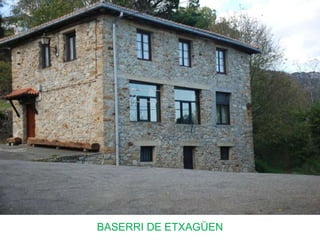BASERRI DE ETXAGÜEN 