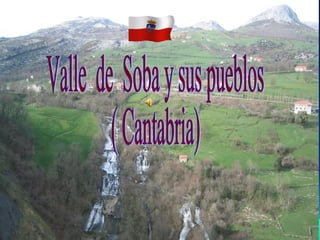Valle  de  Soba y sus pueblos ( Cantabria) 