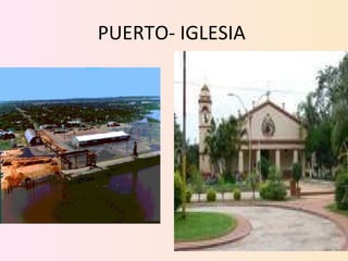PUERTO- IGLESIA  