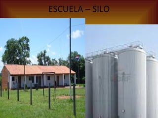 ESCUELA – SILO   