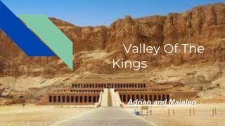 Valley Of The
Kings
Adrian and Maialen
 