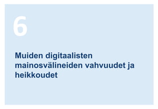 Tieto kiinnostaa: oli se sitten tarjous, uutuus tai asiainformaatiotaLähde: Interquest Verkkomainonnan Galaksi 2008, Kärkimedia Paneeli