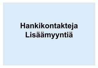 6Muiden digitaalisten mainosvälineiden vahvuudet ja heikkoudet
