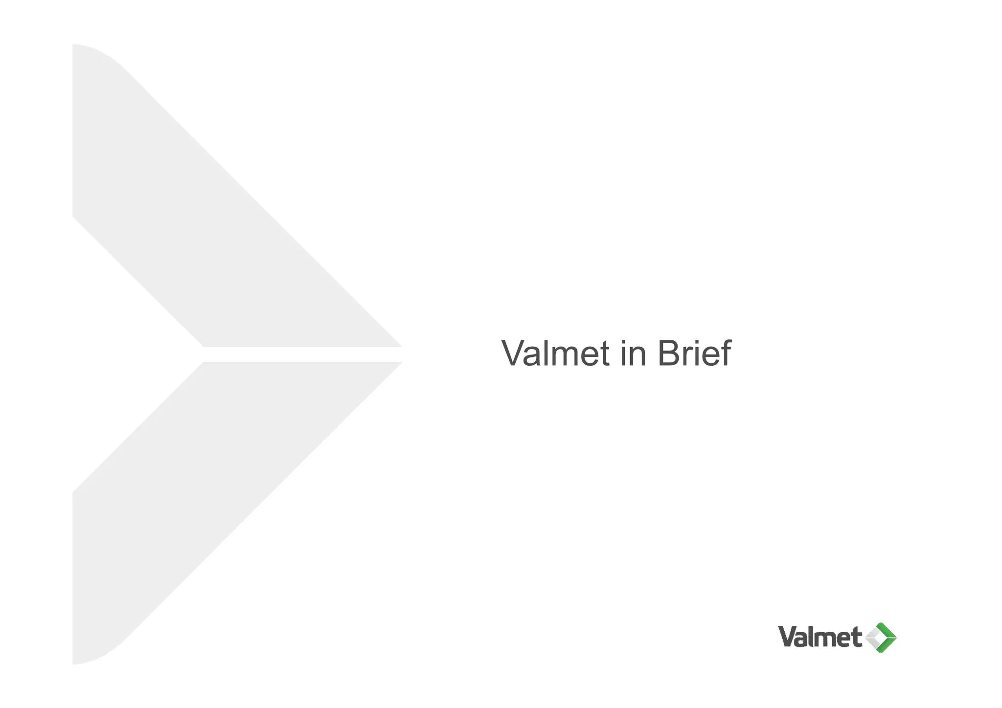 Valmet in Brief
 