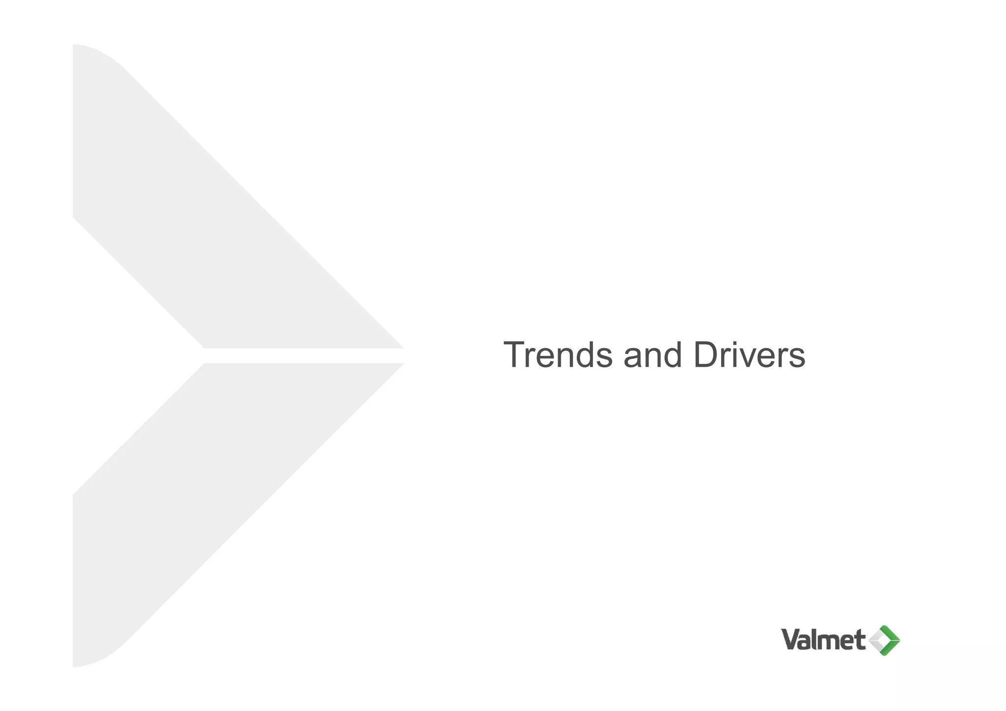 Trends and Drivers
 