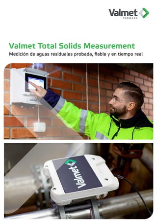Valmet Total Solids Measurement
Medición de aguas residuales probada, fiable y en tiempo real
 