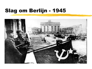 Slag om Berlijn - 1945 
 