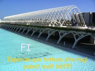 Esperam que tothom s’ho hagi passat molt bé!!!!!!! FI 