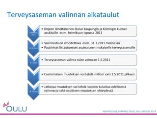 Terveysaseman valinnan aikataulut 