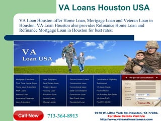 VA Loans Houston USA
VA Loan Houston offer Home Loan, Mortgage Loan and Veteran Loan in
Houston. VA Loan Houston also provides Refinance Home Loan and
Refinance Mortgage Loan in Houston for best rates.




                                     9770 W. Little York Rd, Houston, TX 77040.
                                              For More Details Visit Us:
                                        http://www.valoanshoustonusa.com
 