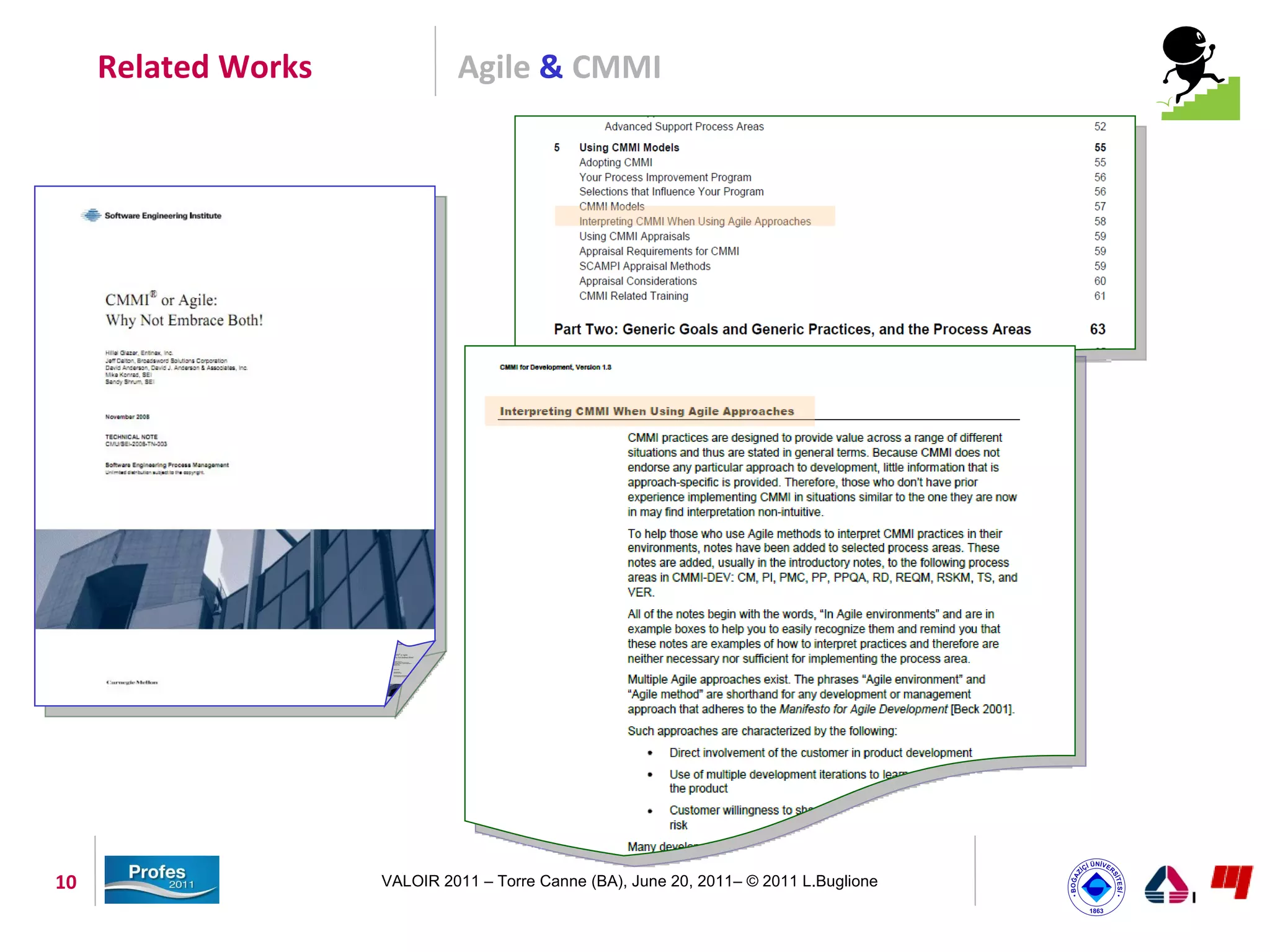 Related Works            Agile & CMMI




10                   VALOIR 2011 – Torre Canne (BA), June 20, 2011– © 2011 L.Buglione
 