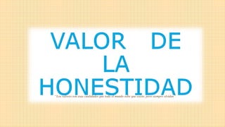 Valor Honestidad
